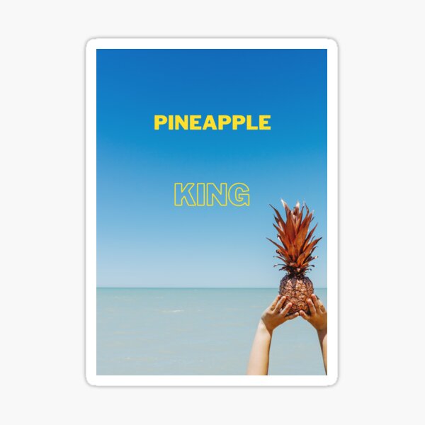 "Pineapple KING" Sticker for Sale by VIPClothing Redbubble