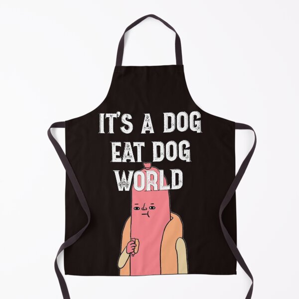 Item preview, It's a dog eat dog world designed and sold by lovesuperkarma.