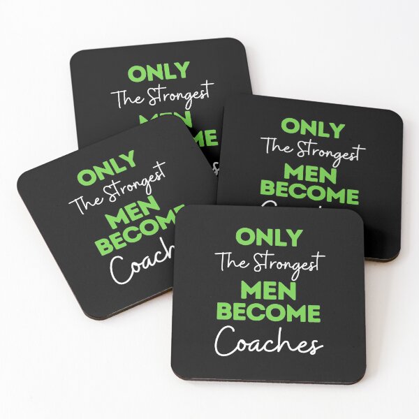 Item preview, Only The Strongest Men Become Coaches designed and sold by bifkee19.