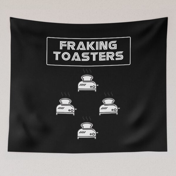 Item preview, Fraking Toasters! The Nemesis of Both BSG & Breakfast designed and sold by NicheNerdDesign.