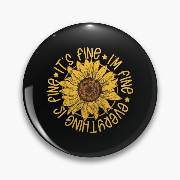 Artikelvorschau, Cute Sunflower Gift It's Fine I'm Fine Everything Is Fine entworfen und verkauft von amooma.