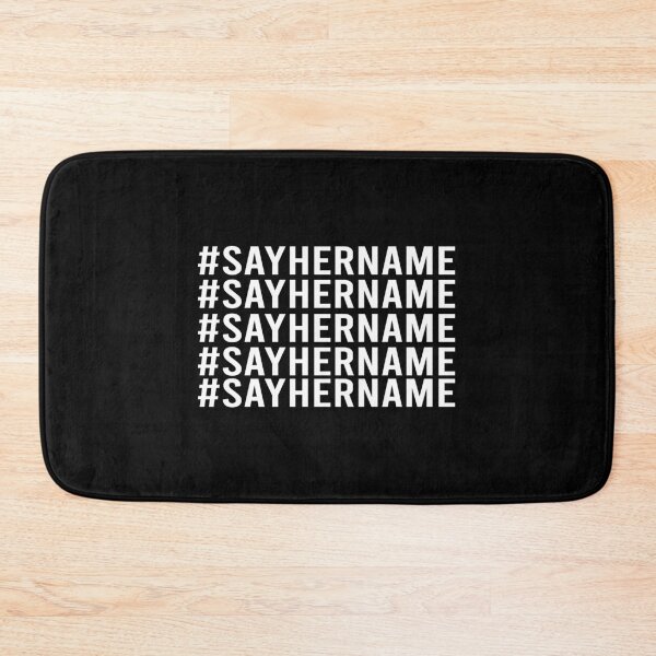 Item preview, #sayhername Hashtag Say Her Name designed and sold by Ilyas912.
