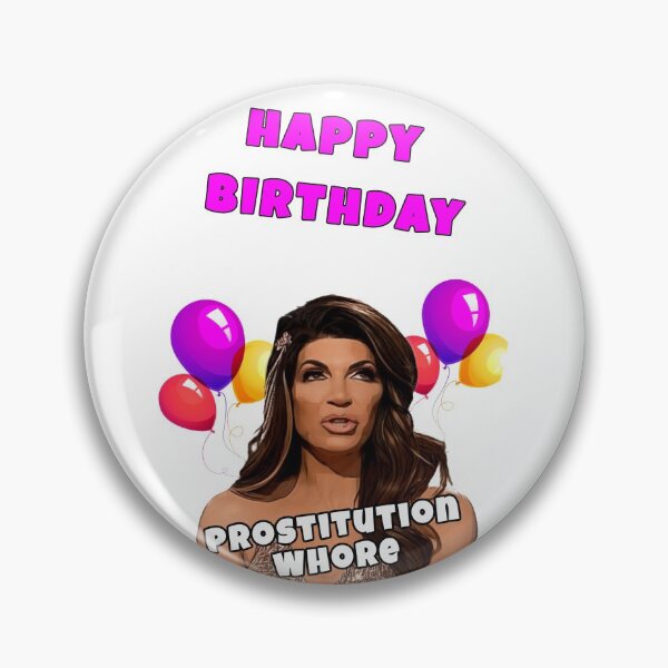 Item preview, Happy birthday prostitution whore, Real Housewives reality tv designed and sold by avit1.