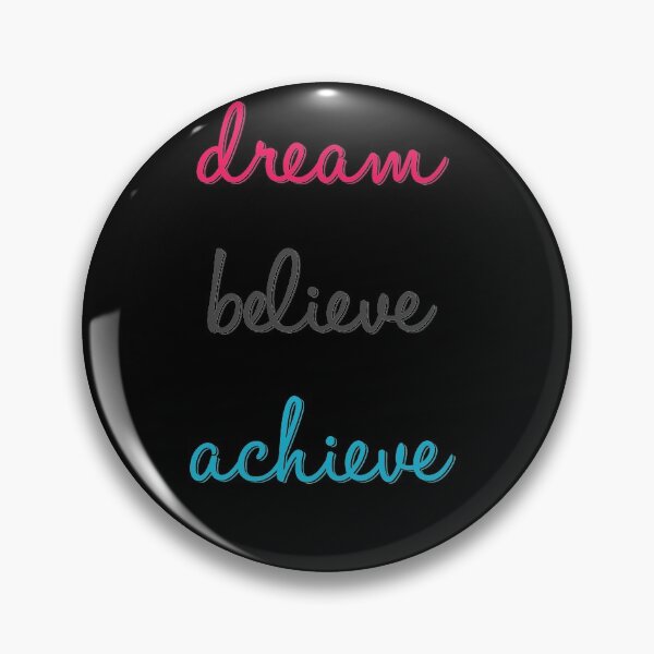 Item preview, DREAM BELIEVE ACHIEVE designed and sold by WelderSurgeon.