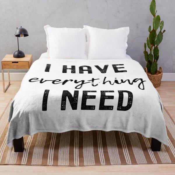 Item preview, I Have Everything I Need - I Am Everything designed and sold by m95sim.
