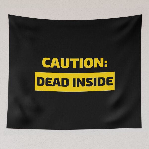 Item preview, Caution Dead Inside designed and sold by owlvocado.
