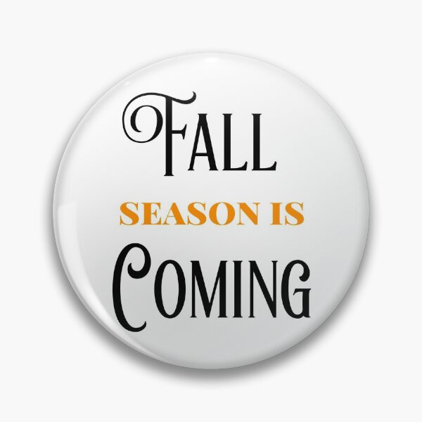 Item preview, Fall Season Is Coming designed and sold by HilariousThings.