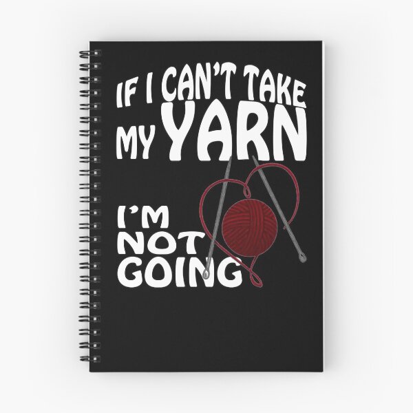 Item preview, If I Can't Take My Yarn, I'm Not Going Funny Crochet Knit Tshirt designed and sold by WelderSurgeon.