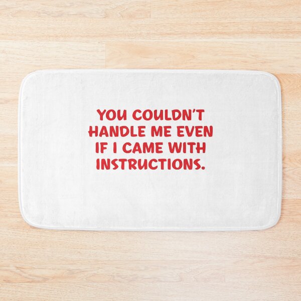 Item preview, You couldn't handle me... designed and sold by VicFreedomind.