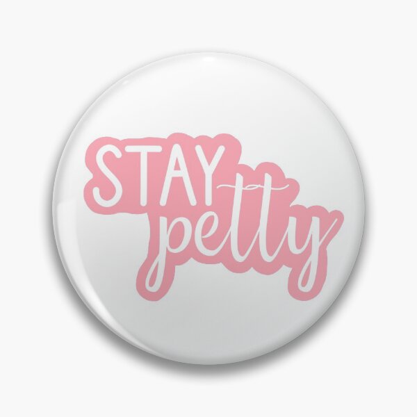 Item preview, Stay Petty designed and sold by Pr1ncessM.