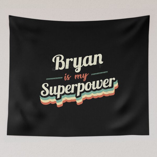 Item preview, Bryan is my Superpower  designed and sold by Custom365.