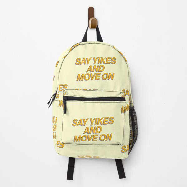 Item preview, Say Yikes And Move On Inspire Motivate designed and sold by sharedipmemes.