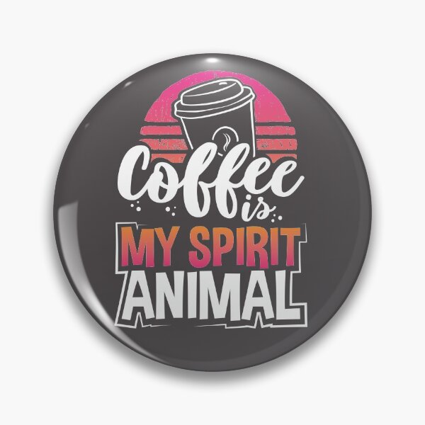Item preview, Funny Coffee Is my Spirit Animal Coffee Lovers  designed and sold by PlumGood.