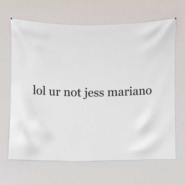 Item preview, lol ur not jess mariano designed and sold by graceannej.