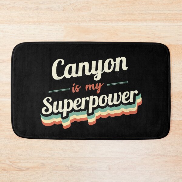 Item preview, Canyon is my Superpower  designed and sold by Custom365.