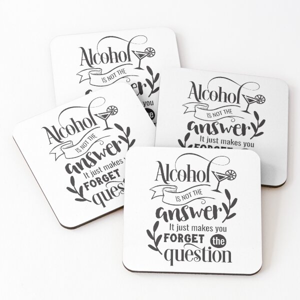 Item preview, Alcohol is not the answer it just makes you forget the question designed and sold by CreativeEmpires.