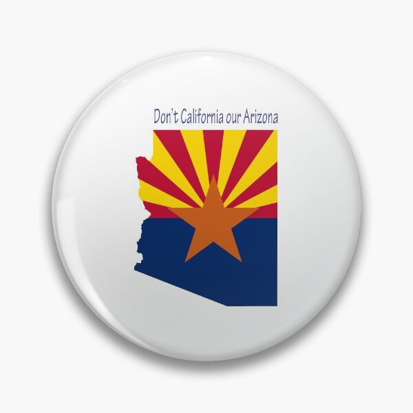 Item preview, Don't California our Arizona designed and sold by Five O'clock Shirts.