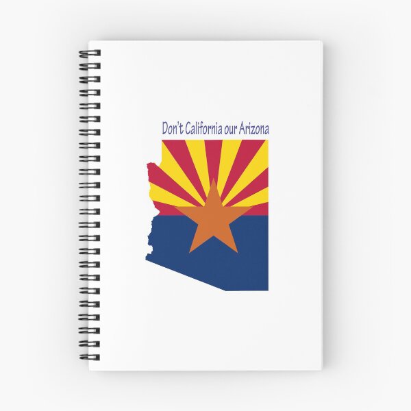 Item preview, Don't California our Arizona designed and sold by Five O'clock Shirts.