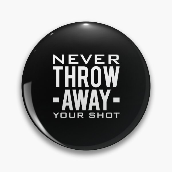 Item preview, Never Throw Away Your Shot designed and sold by T-shirt For You.