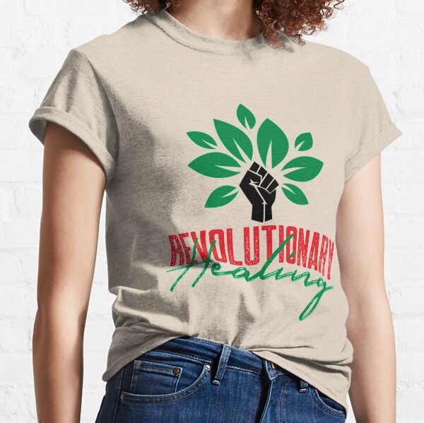 Revolutionary Healing Classic T-Shirt