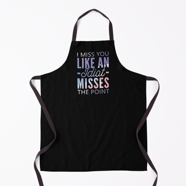 Item preview, I Miss You Like An Idiot Misses The Point designed and sold by T-shirt For You.
