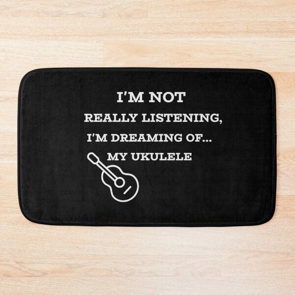 Item preview, I'm Not Really Listening, I'm Dreaming of My Ukulele Design designed and sold by joabaj.