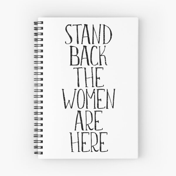 Item preview, STAND BACK THE WOMEN ARE HERE feminist text slogan designed and sold by MacPean.