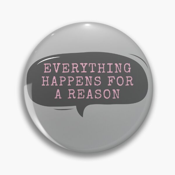 Item preview, Everything Happens For A Reason designed and sold by m95sim.