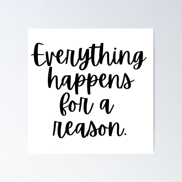 Everything Happens For A Reason Poster