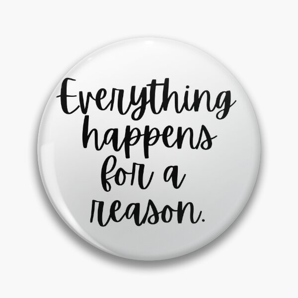 Item preview, Everything Happens For A Reason designed and sold by m95sim.
