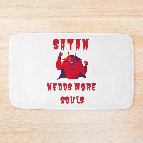 Item preview, Satan needs more souls designed and sold by OMdesigns93.
