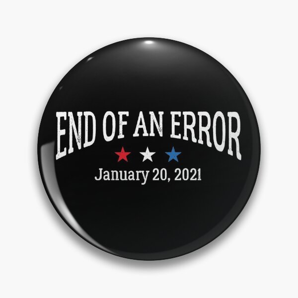 Item preview, Anti-Trump Biden Harris End of an Error Inauguration Day designed and sold by The Junto Shop.