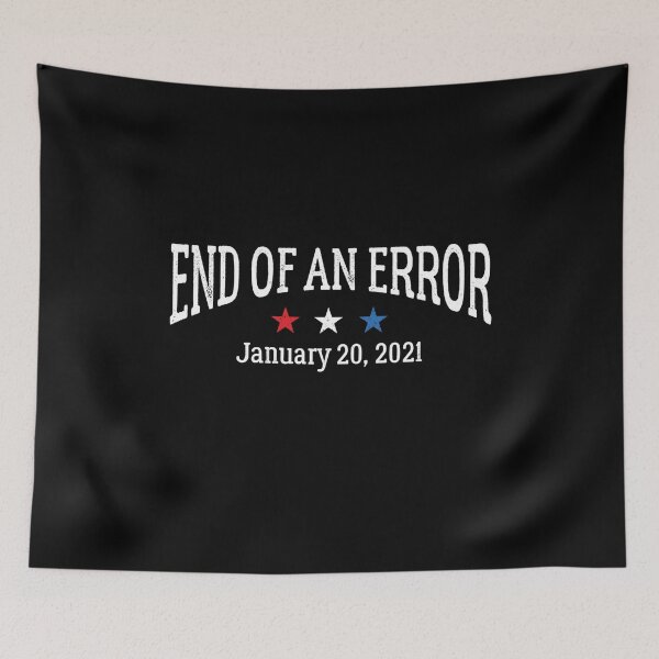 Item preview, Anti-Trump Biden Harris End of an Error Inauguration Day designed and sold by The Junto Shop.