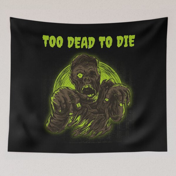 Item preview, Too Dead To Die Funny Zombie Halloween Design designed and sold by up4tee.