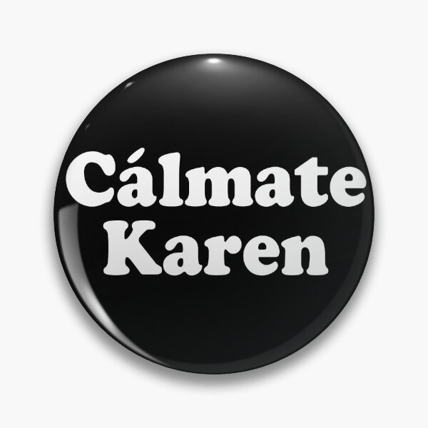 Item preview, Calmate Karen designed and sold by JustLivinLife.