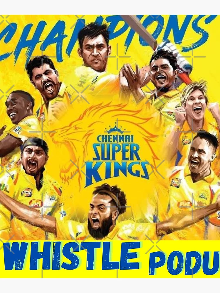 Chennai super kings- whistle podu IPL