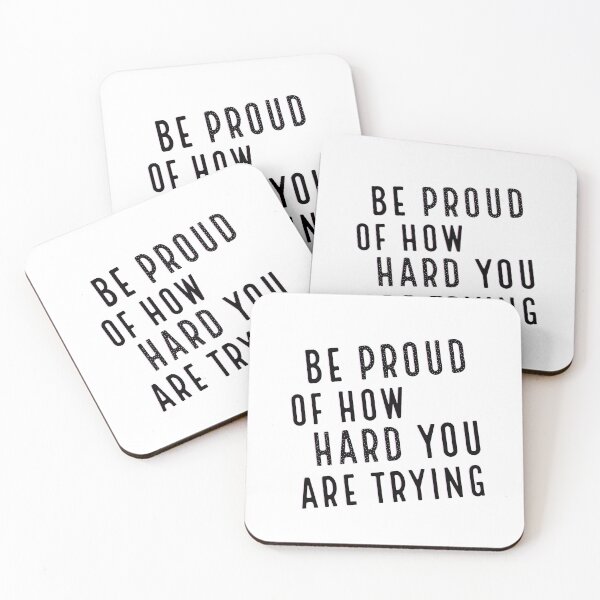 Item preview, Be proud of how hard are you trying quote designed and sold by Modern-Fusion.