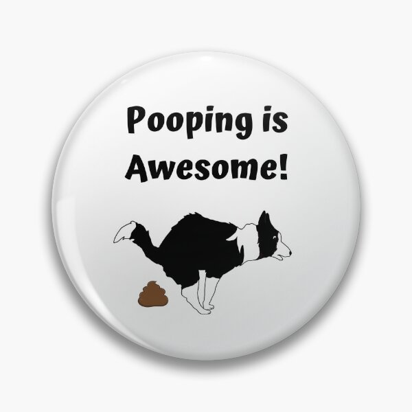 Item preview, Dash the Border Collie says "Pooping is Awesome!" designed and sold by swhmedia.
