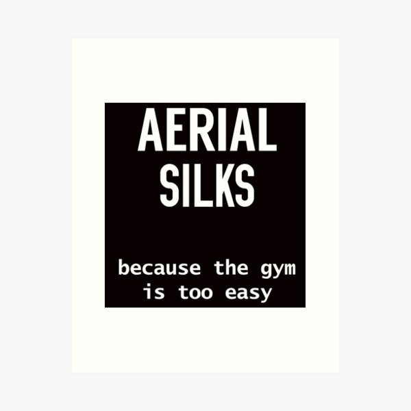 Item preview, Aerial Silk Because The Gym Is Too Easy, Aerialist Quote, Aerial Design, Circus, Funny Lyra designed and sold by Aerial Addicts.
