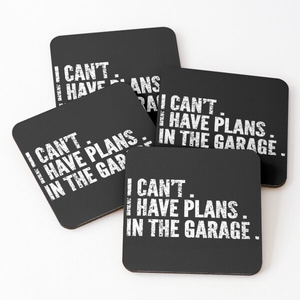 Item preview, I CANT I HAVE PLANS IN THE GARAGE, mechanic, mechanic costume, funny car mechanic gift designed and sold by T-DESIGNEDZ.