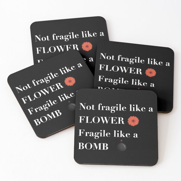 Item preview, Not fragile like a flower, fragile like a bomb in white text designed and sold by ToriaScarlett.