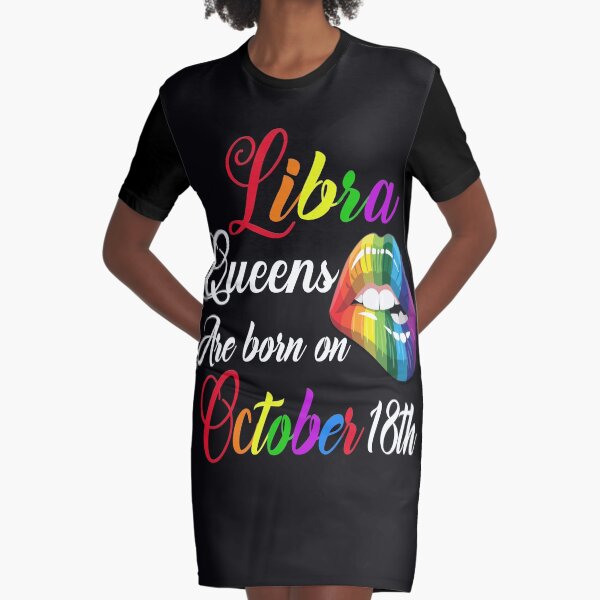 Rainbow Lips Libra Queens Are Born On October 18th Birthday Graphic T-Shirt Dress
