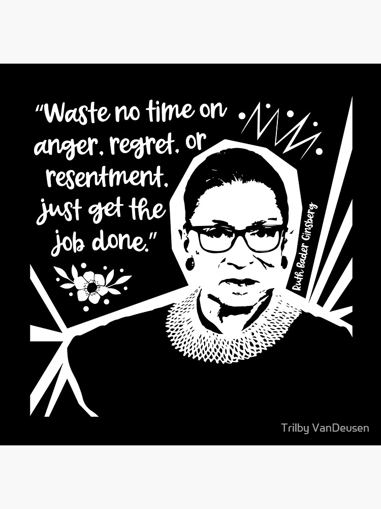 "Waste no time. Get the job done. Ruth Bader Ginsberg Quote" Sticker