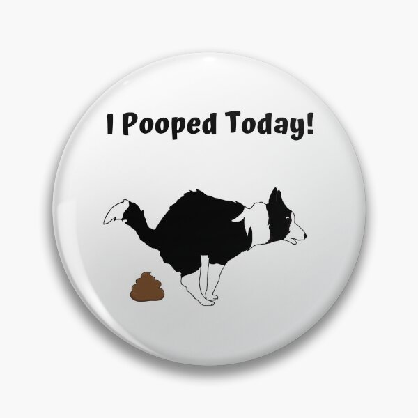 Item preview, Dash the Border Collie says "I Pooped Today!" designed and sold by swhmedia.