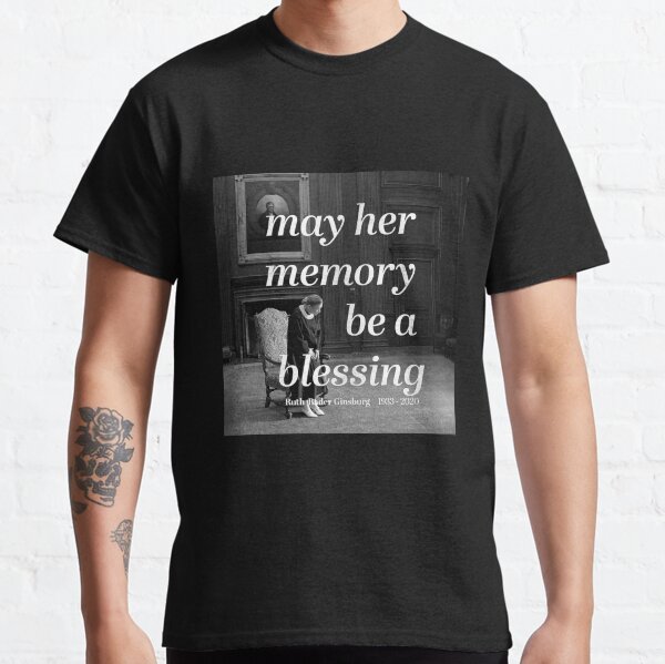 Privilege Ruth Bader Ginsburg "May Her Memory Be A Blessing" Classic T-Shirt