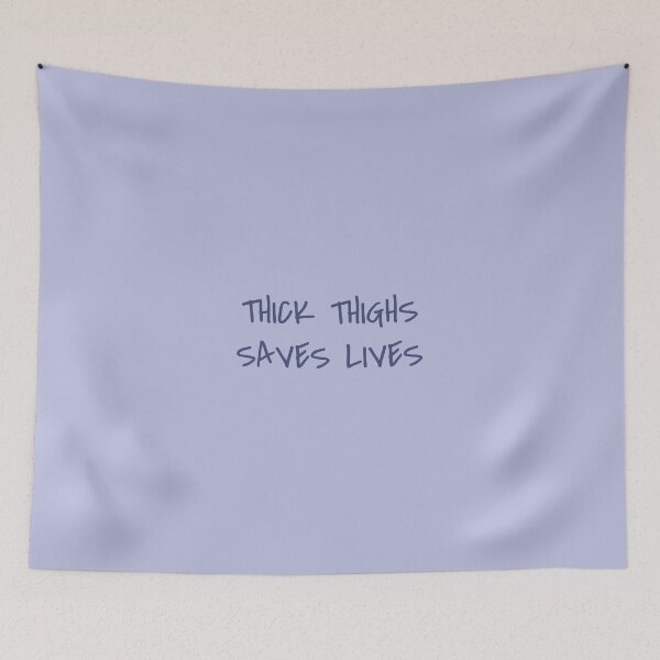 Item preview, Thick thighs save lives designed and sold by Emily Shadbolt.