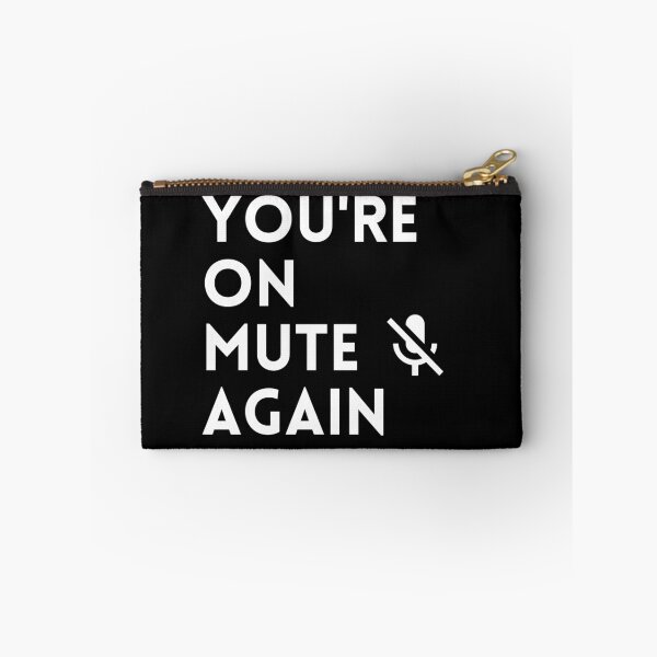Item preview, You're On Mute Again designed and sold by WhimsicaliTee.