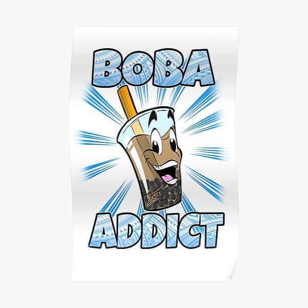 Boba Addict Poster