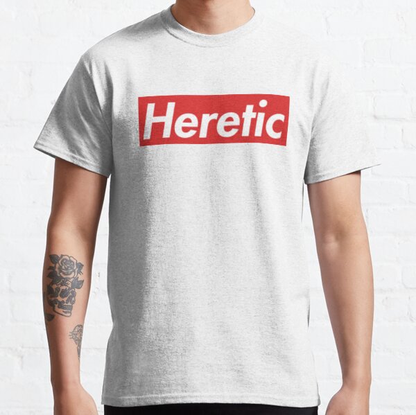 heresy t shirt