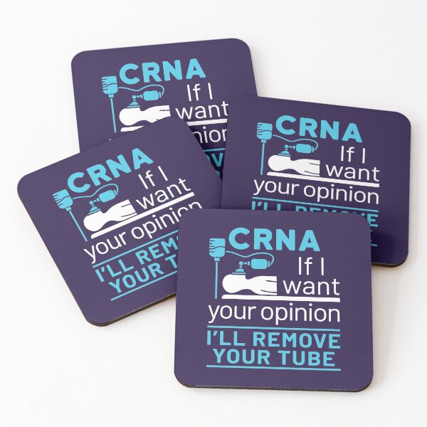 Item preview, CRNA If I Want Your Opinion I'll Remove Your Tube designed and sold by jaygo.